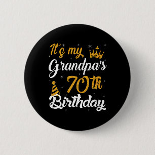 Happy Its My Grandpas 70th Birthday 1955 70 Years 6 Cm Round Badge