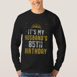 Happy It's My Husband's 85th Birthday 1940 85 Year T-Shirt