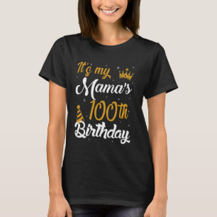 Happy It's My Mama's 100th Birthday 1925 100 Years T-Shirt