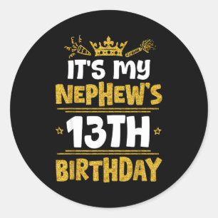 Happy Its My Nephews 13th Birthday 2012 13 Years O Classic Round Sticker