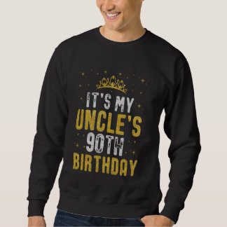 Happy It's My Uncle's 90th Birthday 1935 90 Years  Sweatshirt
