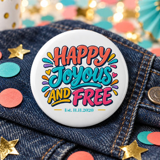 Happy Joyous and Free - Est Date for Recovery 6 Cm Round Badge