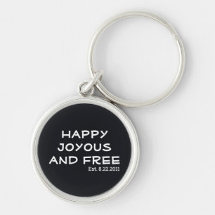 Happy Joyous and Free   Est. Sobriety Date Key Ring