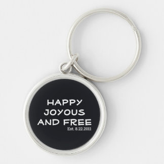 Happy Joyous and Free | Est. Sobriety Date Key Ring