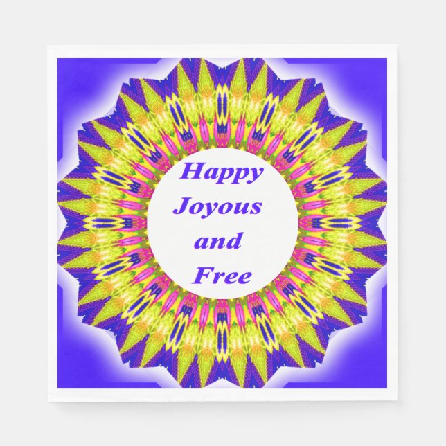 HAPPY JOYOUS AND FREE Written in Vibrant Design Napkin (Front)