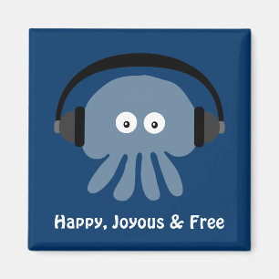 Happy Joyous & Free Jellyfish magnet