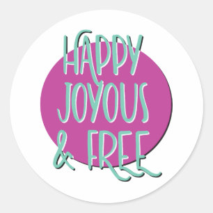 Happy Joyous & Free Recovery Slogan Classic Round Sticker