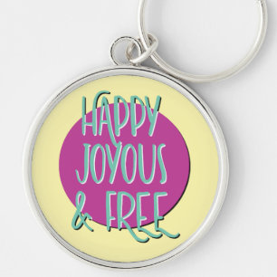 Happy Joyous & Free Recovery Slogan Key Ring