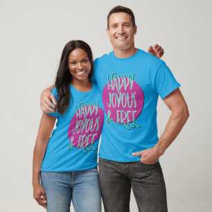 Happy Joyous & Free Recovery Slogan T-Shirt