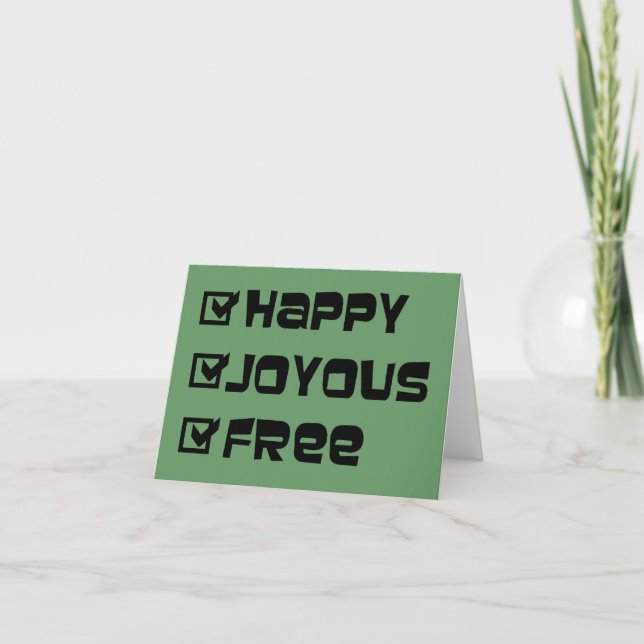 Happy Joyous Free Slogan Quote Fun Text Graphic Card (Front)