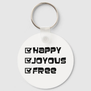 Happy Joyous Free Slogan Quote Fun Text Graphic Key Ring