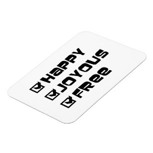 Happy Joyous Free Slogan Quote Fun Text Graphic Magnet