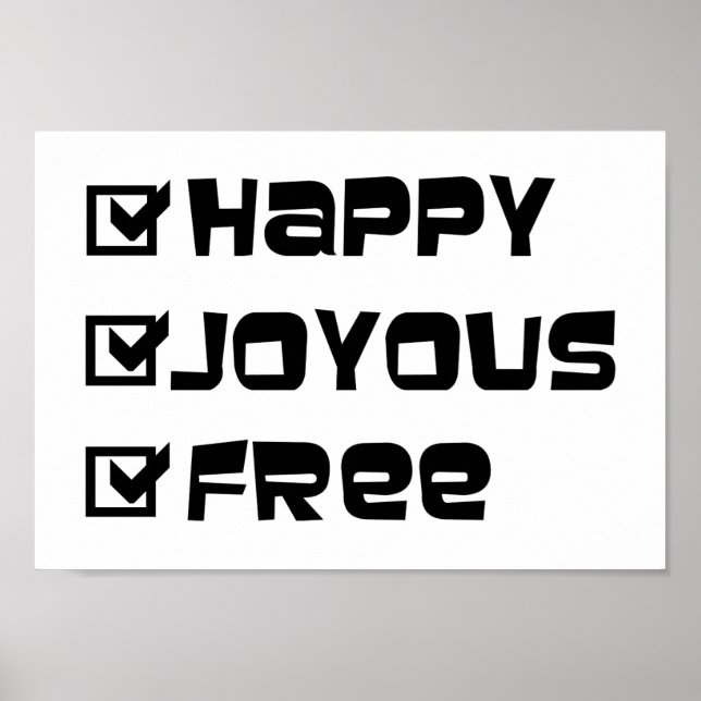 Happy Joyous Free Slogan Quote Fun Text Graphic Poster (Front)