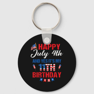 Happy July 4th And Yes It's My 11th Birthday 11 Ye Key Ring