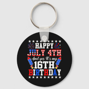 Happy July 4th And Yes It's My 16th Birthday 4th O Key Ring