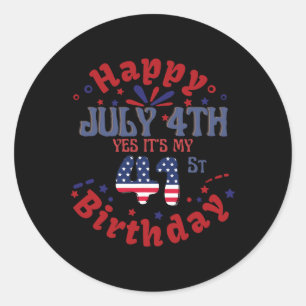 Happy July 4th And Yes It's My 41st Birthday 41 Ye Classic Round Sticker