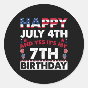 Happy July 4th And Yes It's My 7th Birthday Indepe Classic Round Sticker