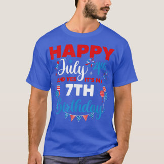 Happy July 4th And Yes It's My 7th Birthday Indepe T-Shirt