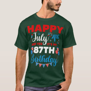 Happy July 4th And Yes It's My 87th Birthday Indep T-Shirt