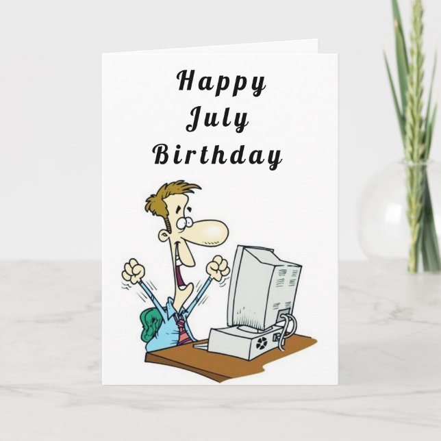 HAPPY *****JULY***** BIRTHDAY FOR **HIM** CARD (Front)