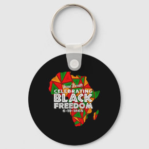 Happy Juneteenth 1865 Black Freedom Melanin Black  Key Ring