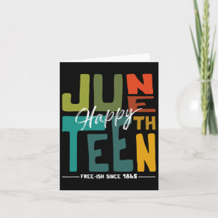 Happy Juneteenth Breaking Every Chain Since 1865 A Card