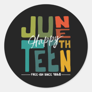 Happy Juneteenth Breaking Every Chain Since 1865 A Classic Round Sticker