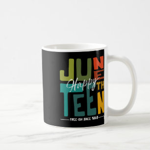 Happy Juneteenth Breaking Every Chain Since 1865 A Coffee Mug