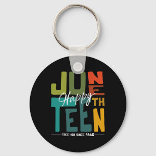 Happy Juneteenth Breaking Every Chain Since 1865 A Key Ring