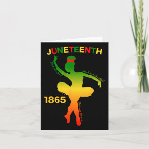 Happy Juneteenth Is My Independence Day Dancer Bla Card
