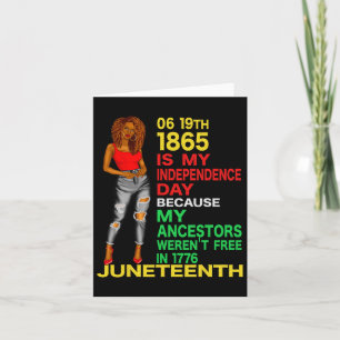 Happy Juneteenth Is My Independence Day Free Black Card