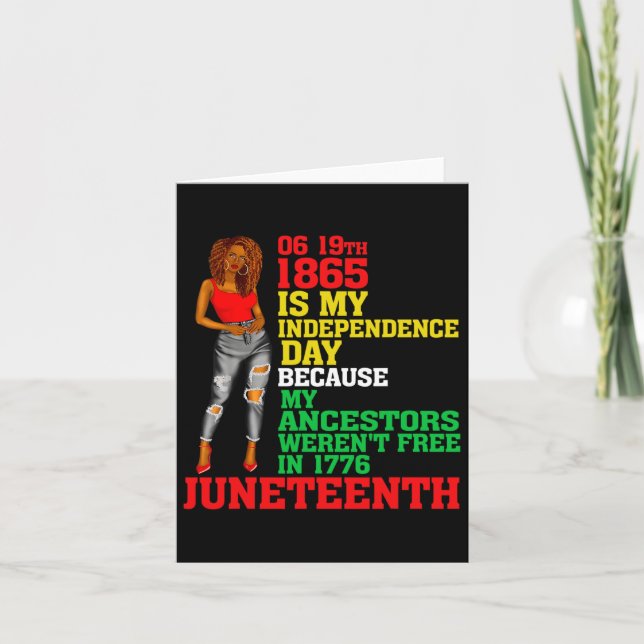 Happy Juneteenth Is My Independence Day Free Black Card (Front)
