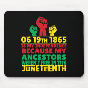 Happy Juneteenth Is My Independence Day Free Black Mouse Pad