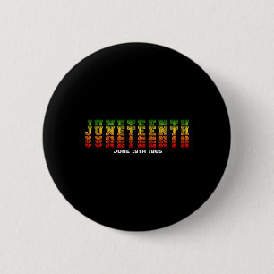 Happy Juneteenth Is My Independence Day Free Ish B 6 Cm Round Badge