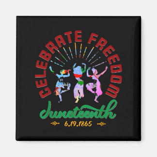 Happy juneteenth is my independence day  magnet