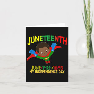 Happy Juneteenth Is My Independence Day Super Hero Card