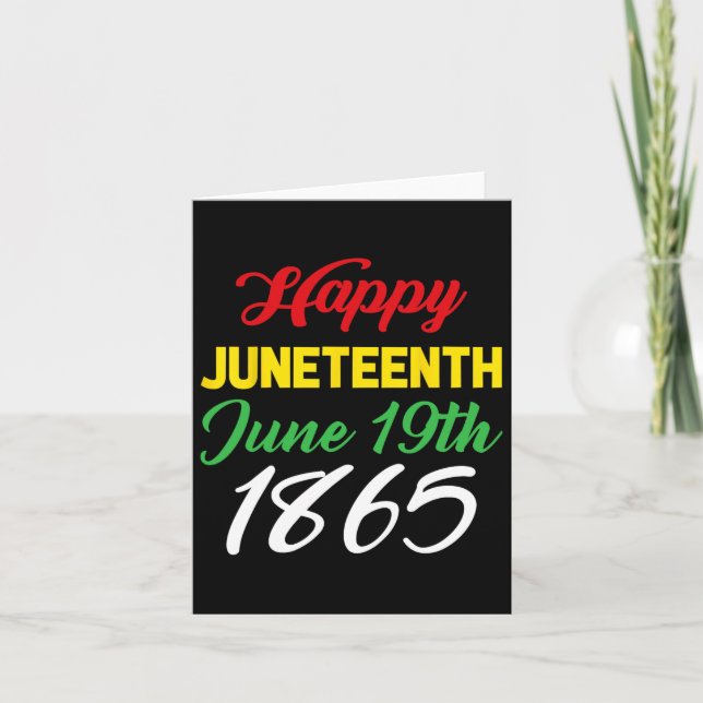 Happy Juneteenth June 19th 1865  Card (Front)
