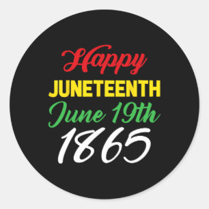 Happy Juneteenth June 19th 1865 Classic Round Sticker