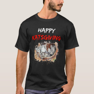 Happy Katsgiving Best Thanksgiving for Cat T-Shirt
