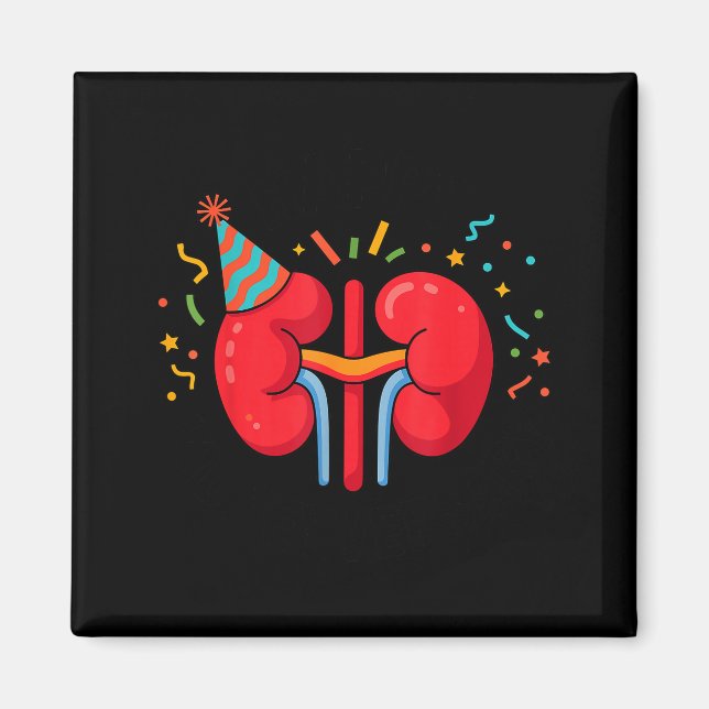 Happy Kidneyversary Funny Kidney Transplant Recien Magnet (Front)