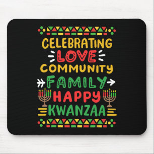 Happy Kwanzaa Celebrating Love Commuity Family Men Mouse Pad