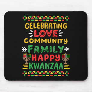Happy Kwanzaa Celebrating Love Commuity Family Men Mouse Pad