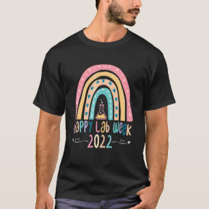 Happy Lab Week Laboratory Science Lab Tech T-Shirt