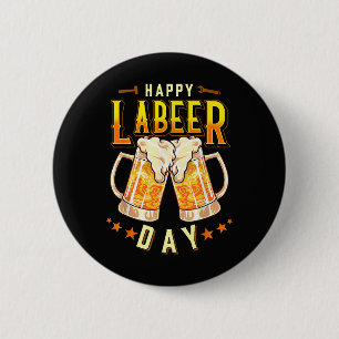 Happy Labeer Day Funny Labour Day 6 Cm Round Badge
