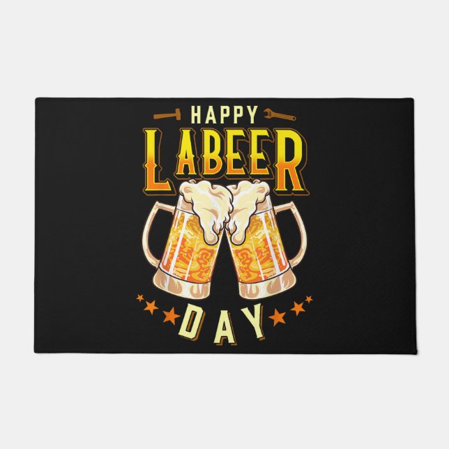 Happy Labeer Day Funny Labour Day Doormat (Front)