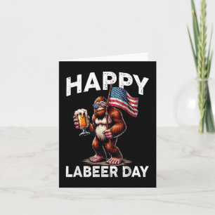 Happy Labeer Day Labor Day Sasquatch American Flag Card