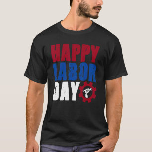 Happy Labor day for womenmen Cool and labor day T-Shirt
