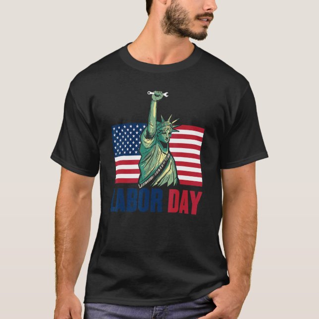 Happy Labor day statue of liberty for menwomen US  T-Shirt (Front)