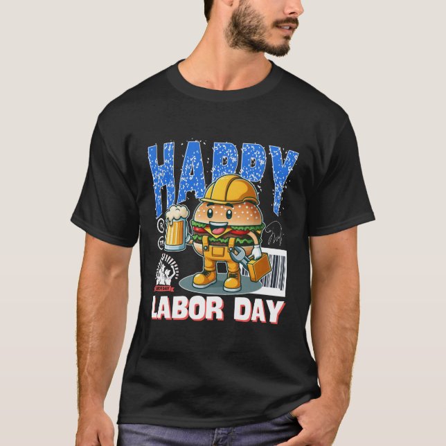 Happy labor day T-Shirt (Front)