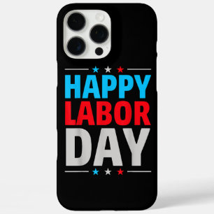 Happy Labour Day! iPhone 16 Pro Max Case